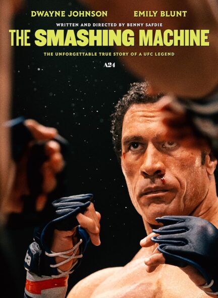 دانلود فیلم The Smashing Machine 2025 – ماشین کوبنده