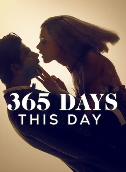 دانلود فیلم 365 Days: This Day 2022 – 365 روز:امروز