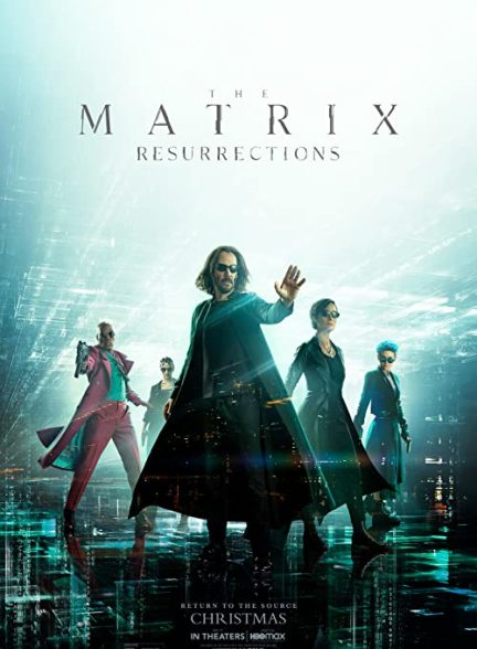 دانلود فیلم The Matrix Resurrections 2021 – رستاخیزهای ماتریکس