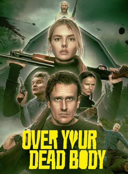 دانلود فیلم Over Your Dead Body 2026 – مگر از روی جنازه‌ات رد بشم