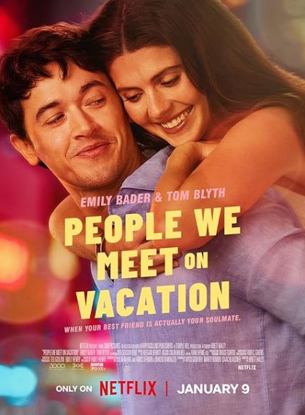 دانلود فیلم People We Meet on Vacation 2026 – مردمی که در تعطیلات با آنها ملاقات می‌ کنیم