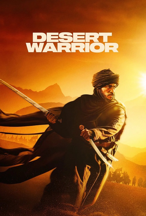 دانلود فیلم Desert Warrior 2025 – جنگجوی صحرا