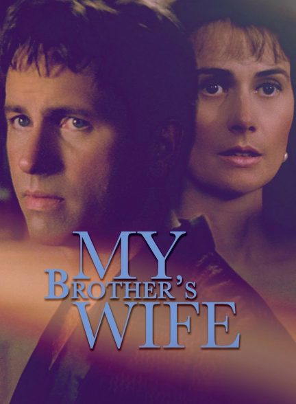 دانلود فیلم My Brother’s Wife 2005 – همسر برادر من